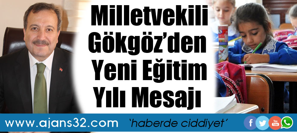 Milletvekili Gökgöz’den Yeni Eğitim Yılı Mesajı