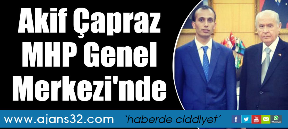 Akif Çapraz MHP Genel Merkezi'nde