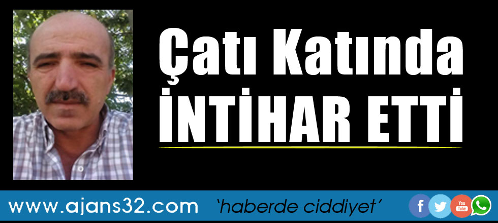 Çatı Katında İntihar Etti