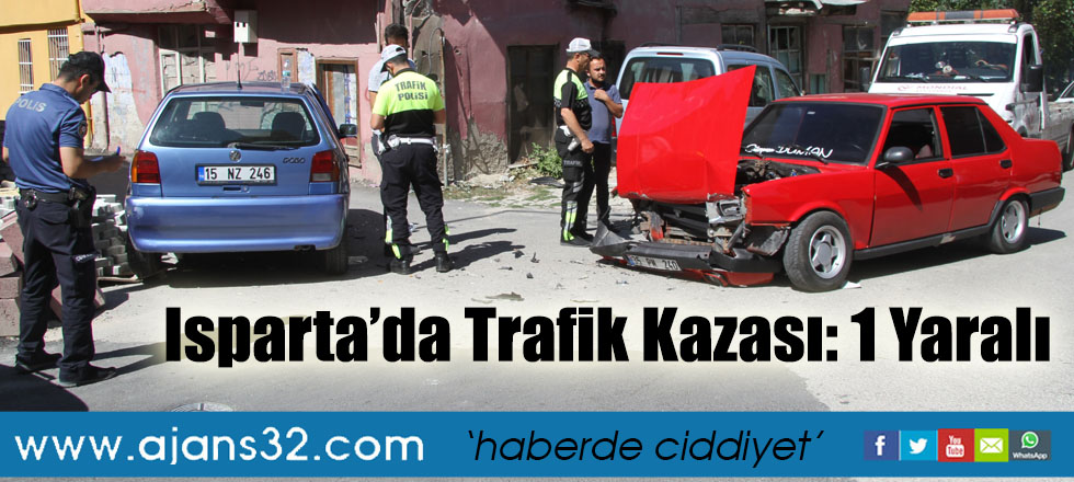 Isparta’da Trafik Kazası: 1 Yaralı