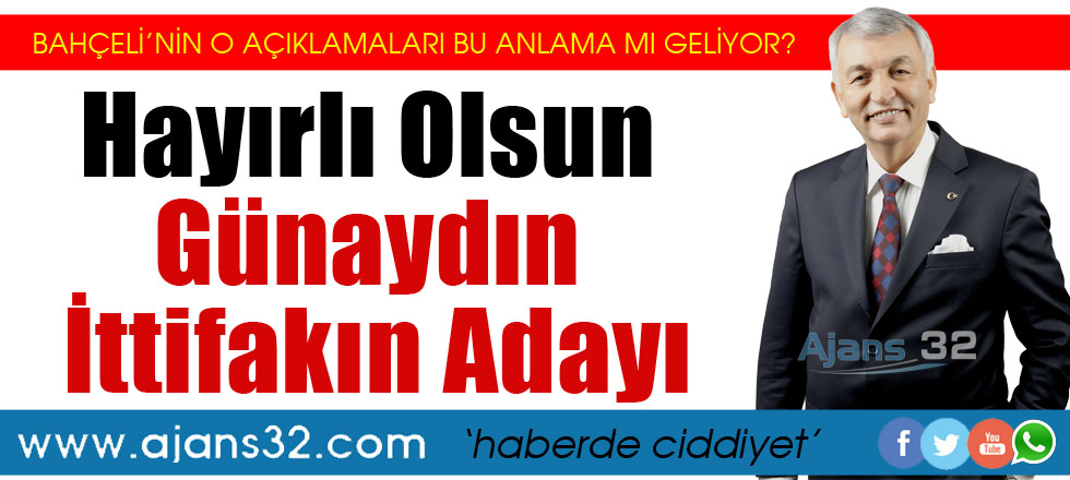 Hayırlı Olsun Günaydın İttifakın Adayı