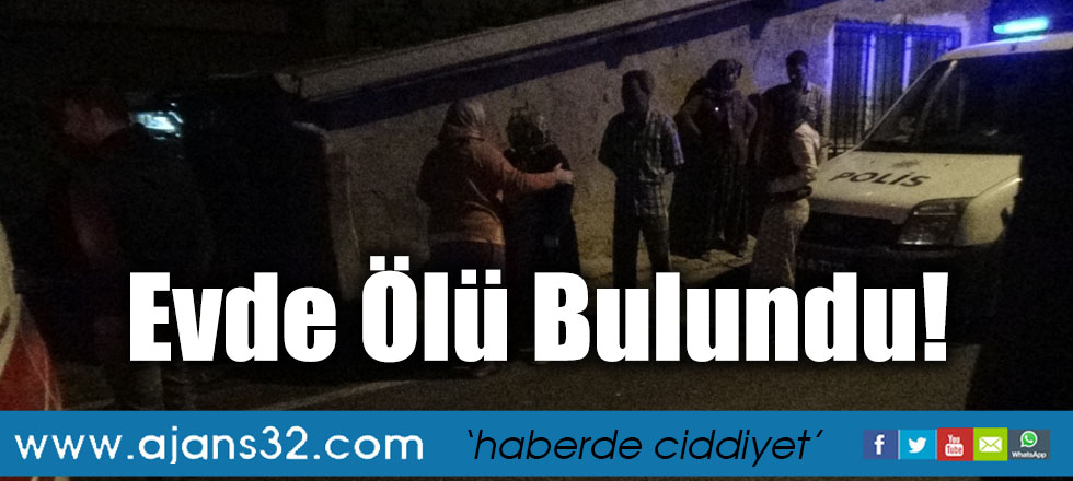 Evde Ölü Bulundu!