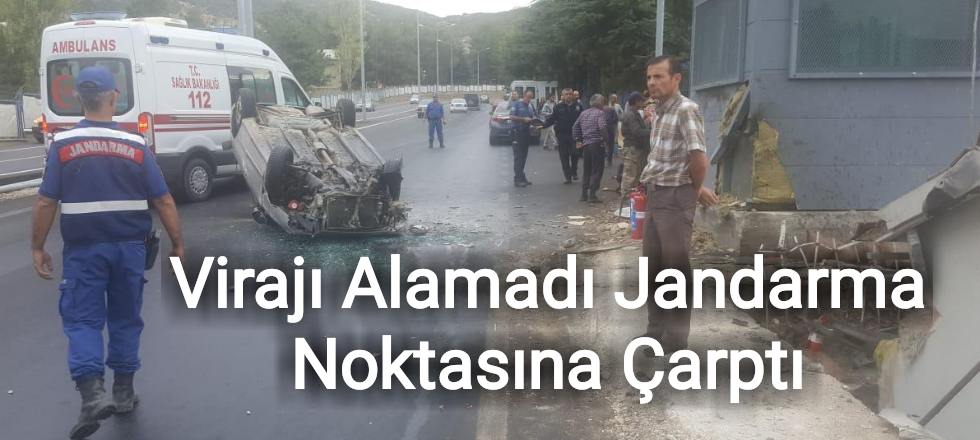 Virajı Alamadı Jandarma Noktasına Çarptı