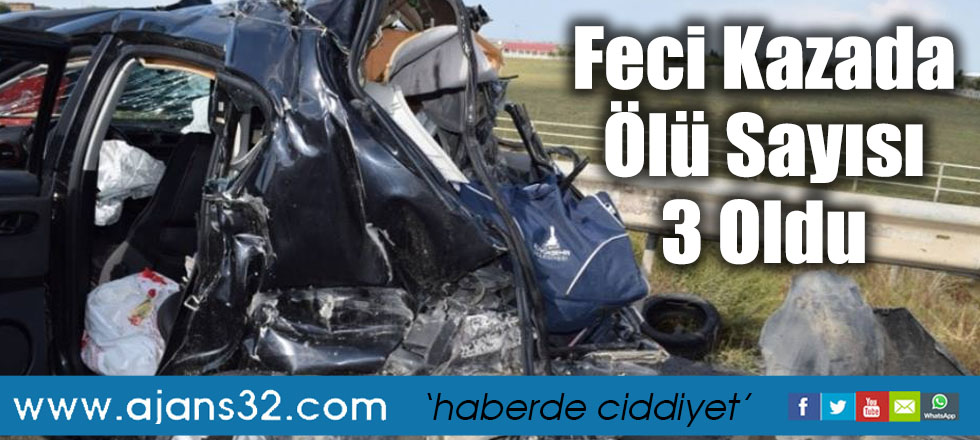 Feci Kazada Ölü Sayısı 3 Oldu