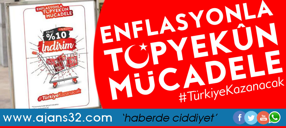 Enflasyonla Topyekûn Mücadele: Türkiye Kazanacak!