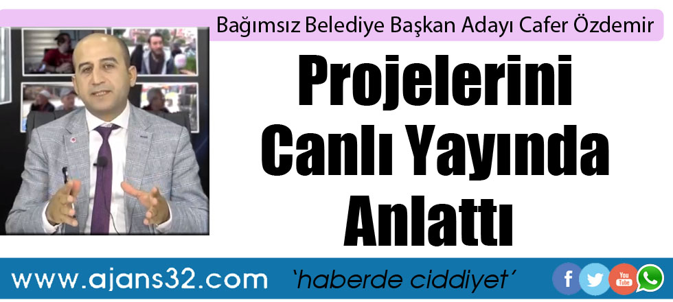 Bağımsız Belediye Başkan Adayı Cafer Özdemir Projelerini Anlattı