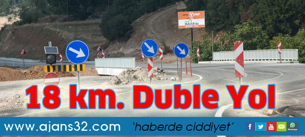 Karayollarının Hedefi 18 Km. Duble Yol