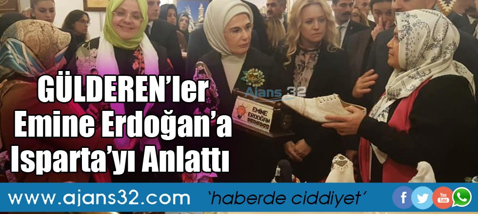 GÜLDEREN’ler Emine Erdoğan’a Isparta’yı Anlattı