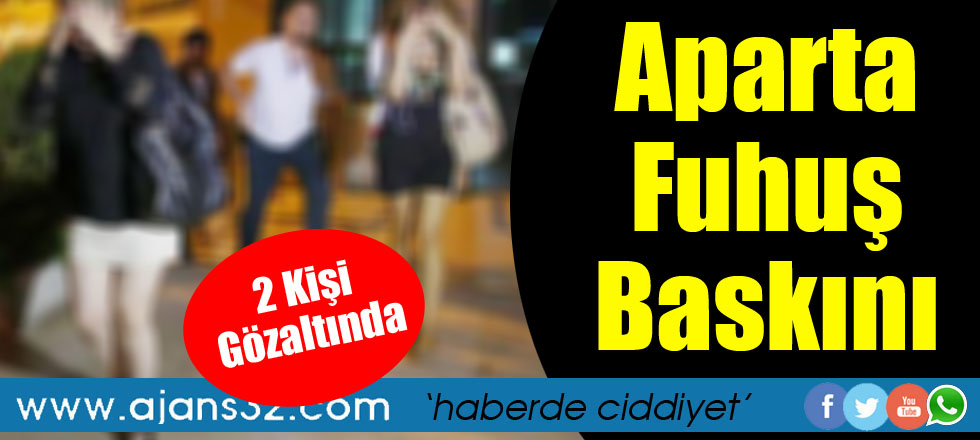 Aparta Fuhuş Baskını