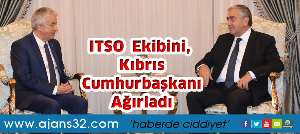 ITSO ekibini, Kıbrıs  Cumhurbaşkanı ağırladı