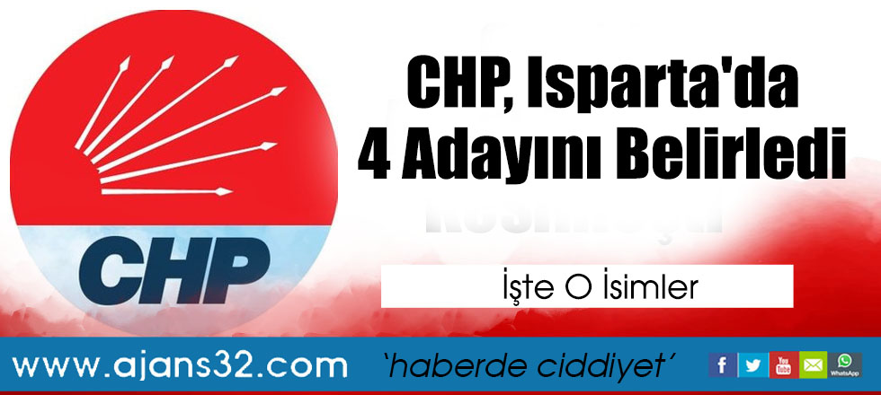 CHP, Isparta'da 4 Adayını Belirledi