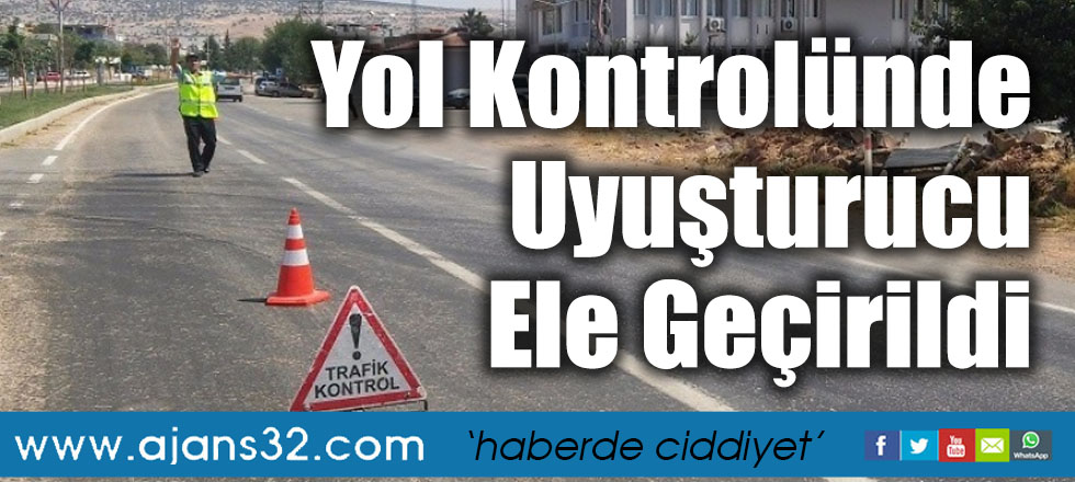 Yol Kontrolünde Uyuşturucu Ele Geçirildi