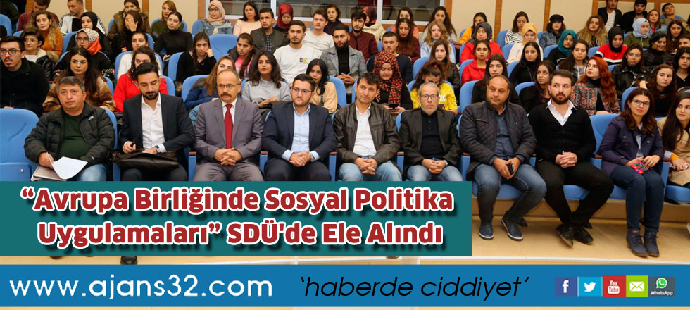 “Avrupa Birliğinde Sosyal Politika Uygulamaları” SDÜ'de Ele Alındı