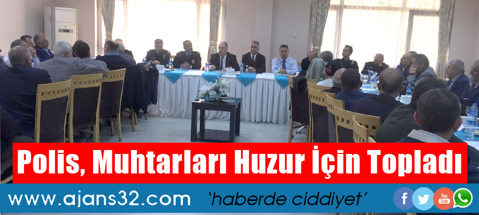 Polis, Muhtarları Huzur İçin Topladı