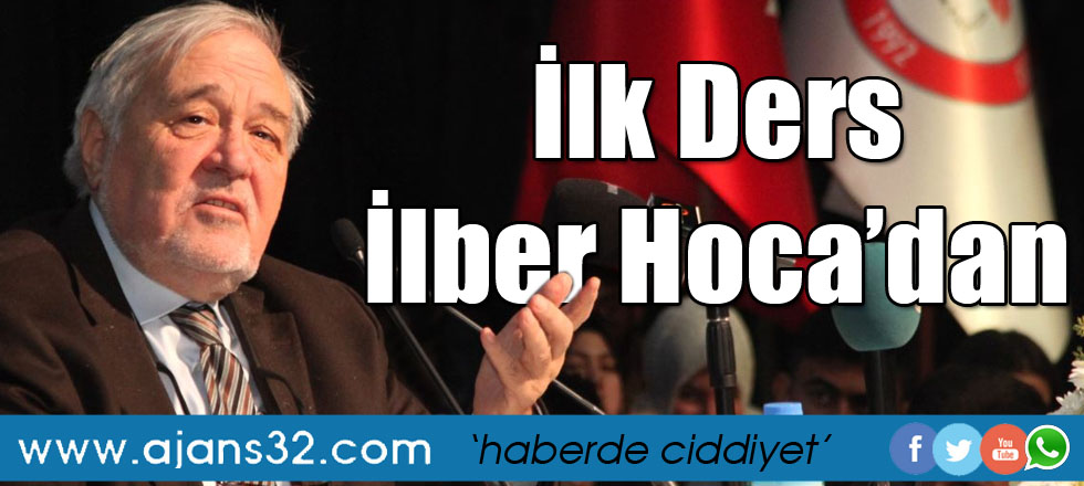 İlk Ders İlber Hoca'dan