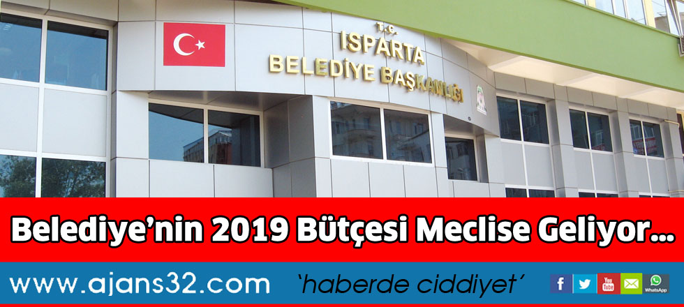 Belediye’nin 2019   Bütçesi Meclise geliyor…