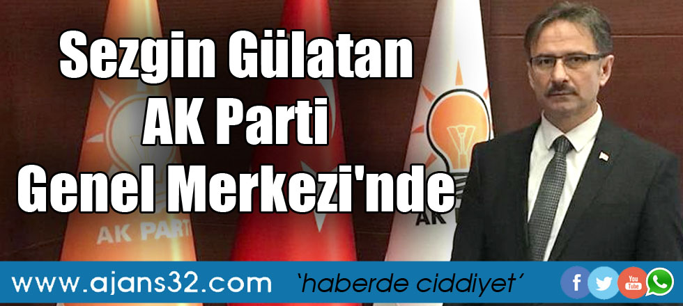 Sezgin Gülatan AK Parti Genel Merkezi'nde