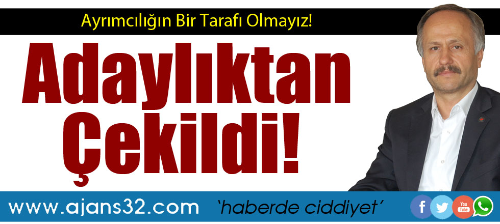 Adaylıktan Çekildi!