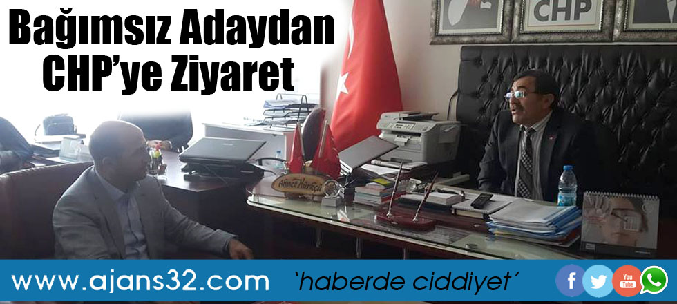 Bağımsız Adaydan CHP'ye Ziyaret