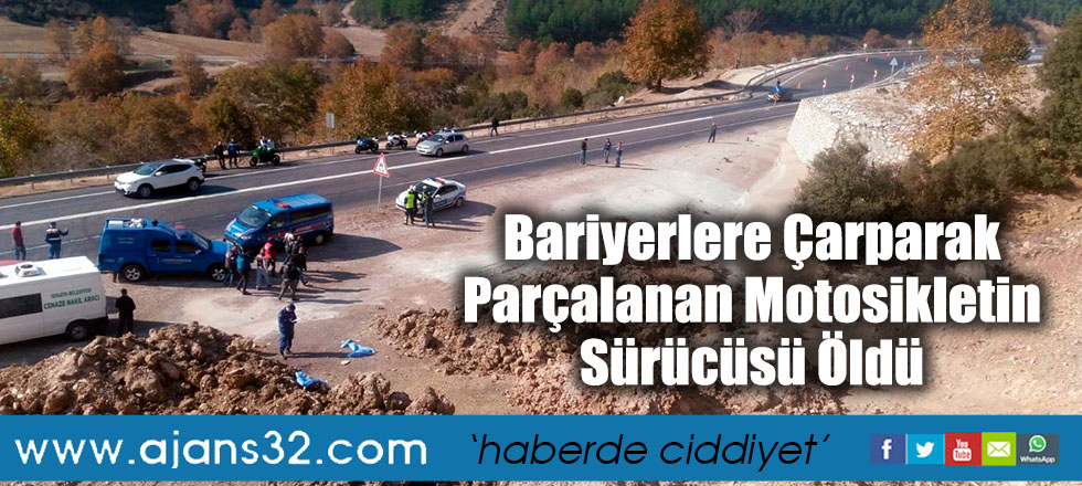 Bariyerlere Çarparak Parçalanan Motosikletin Sürücüsü Öldü