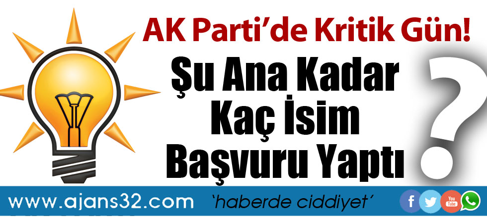 AK Parti'de Kritik Gün! Kimler Başvurdu