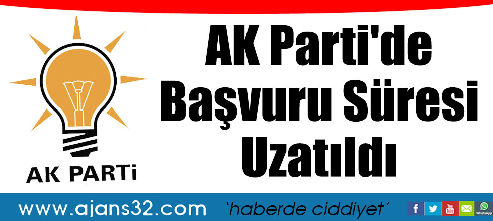 AK Parti'de Başvuru Süresi Uzatıldı