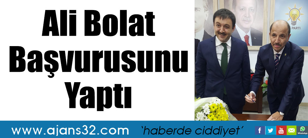 Ali Bolat Coşkulu Bir Kalabalıkla Başvurusunu Yaptı