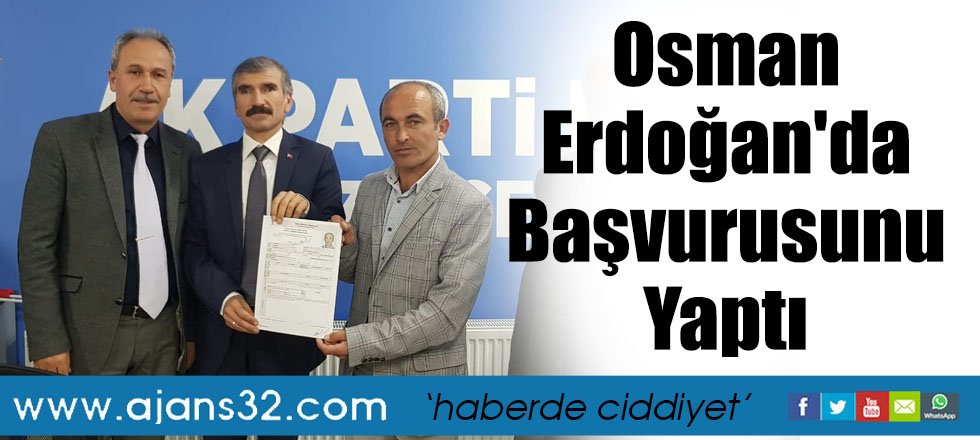 Osman Erdoğan'da Başvurusunu Yaptı