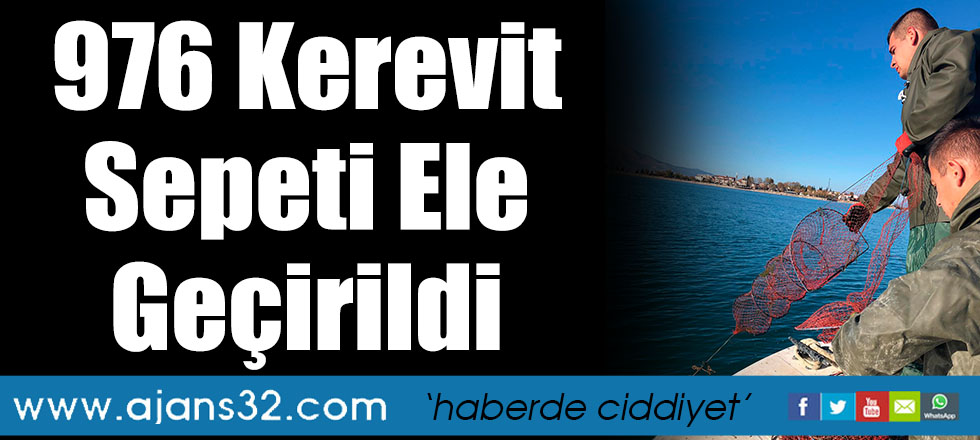 976 Kerevit Sepeti Ele Geçirildi