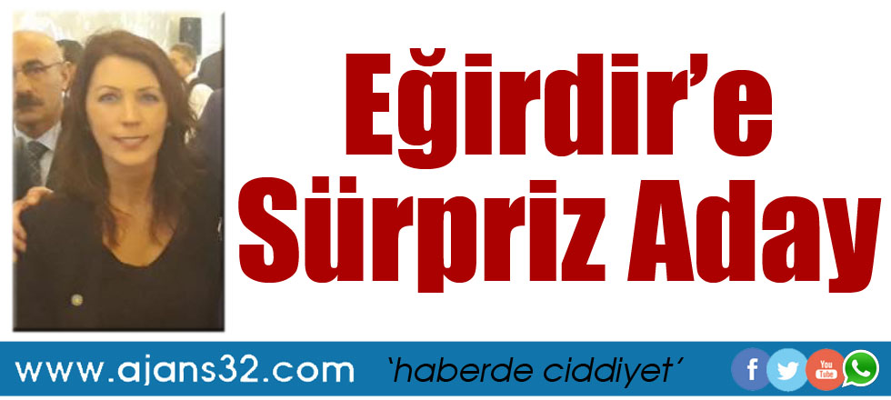 Eğirdir’e Sürpriz Aday