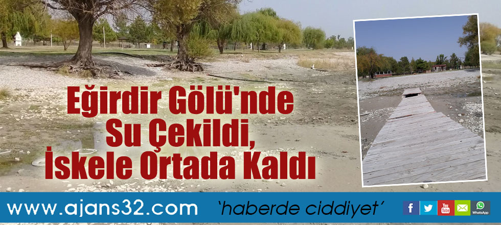 Eğirdir Gölü'nde Su Çekildi, İskele Ortada Kaldı