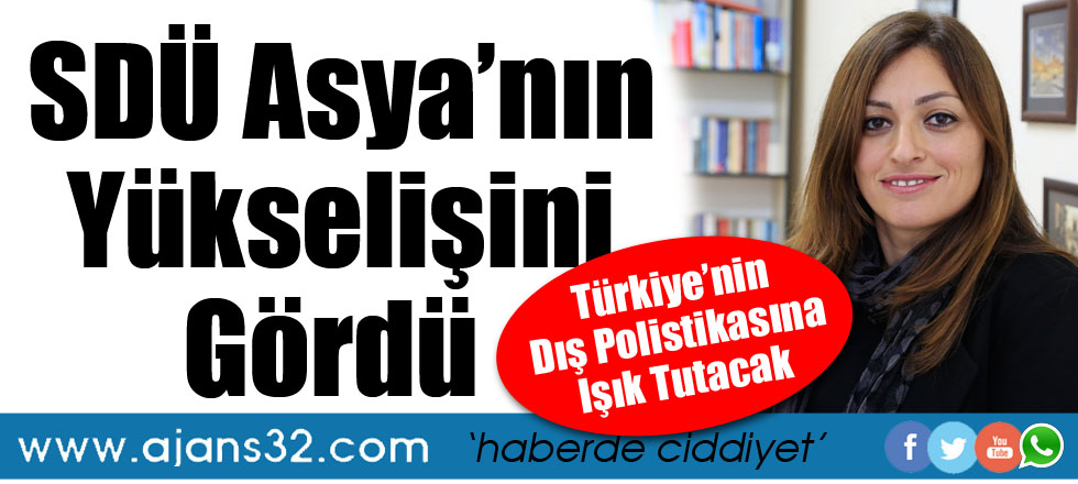 SDÜ Asya’nın Yükselişini Gördü!