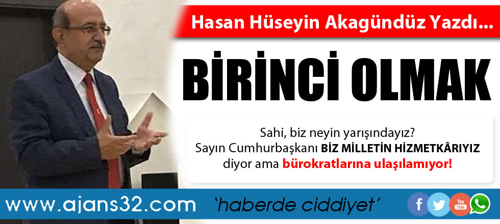 Birinci Olmak!