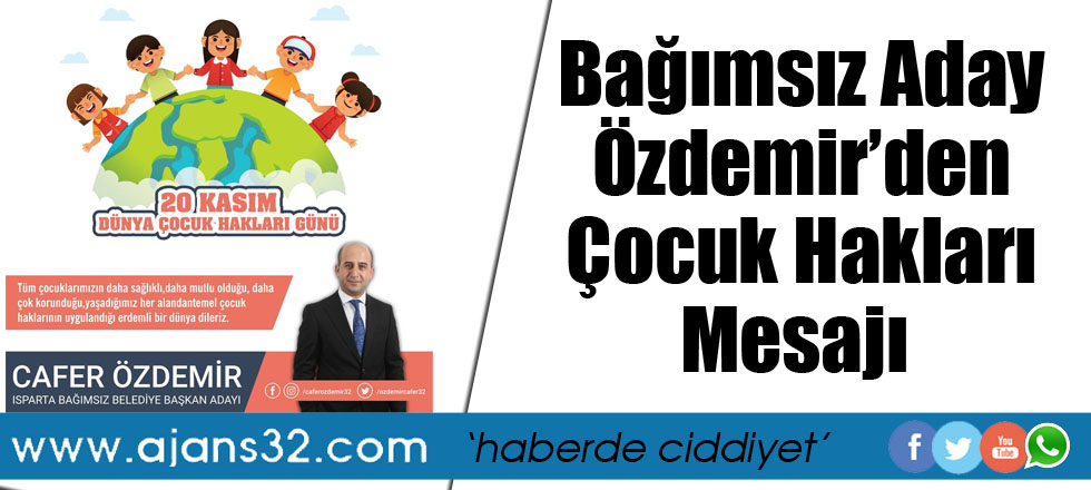 Bağımsız Aday Özdemir'den Çocuk Hakları Mesajı