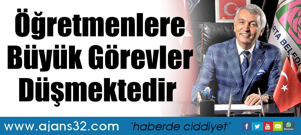 Öğretmenlere Büyük Görevler Düşmektedir