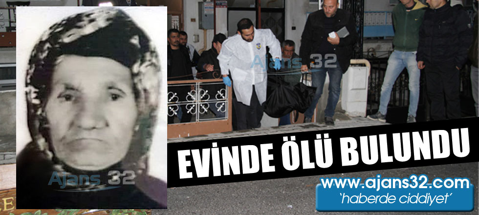 Evinde Ölü Bulundu