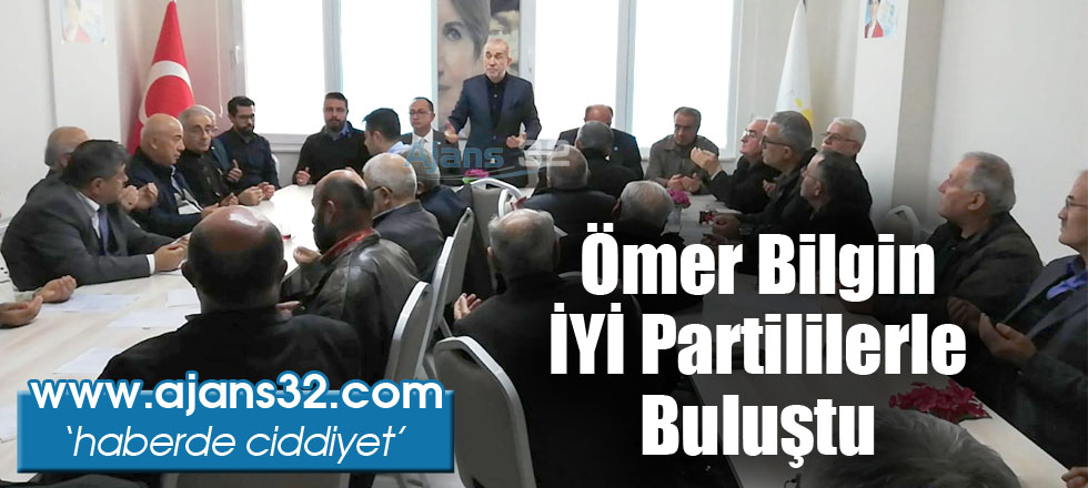 Ömer Bilgin İYİ Partililerle Buluştu