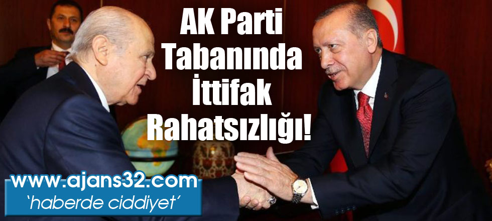 AK Parti Tabanında İttifak Rahatsızlığı!