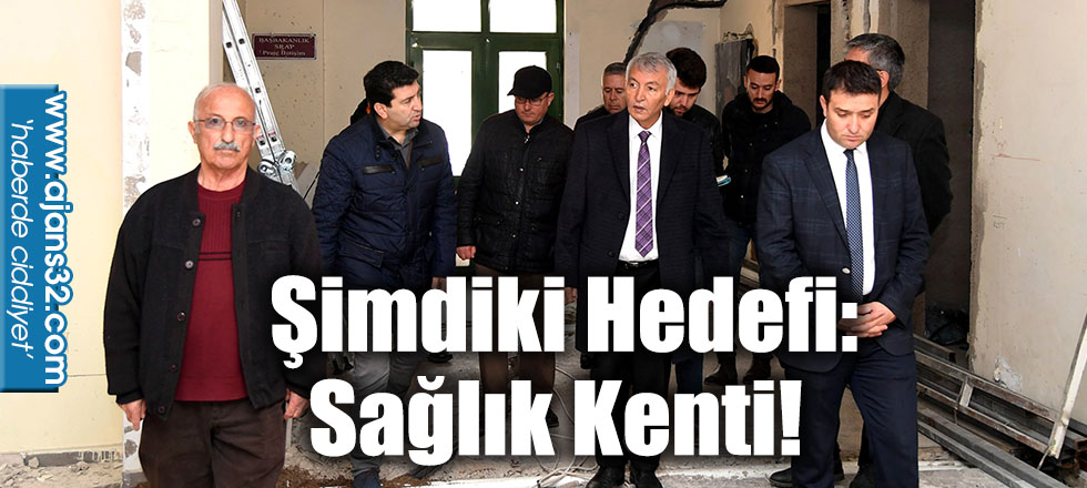 Şimdiki Hedefi: Sağlık Kenti!