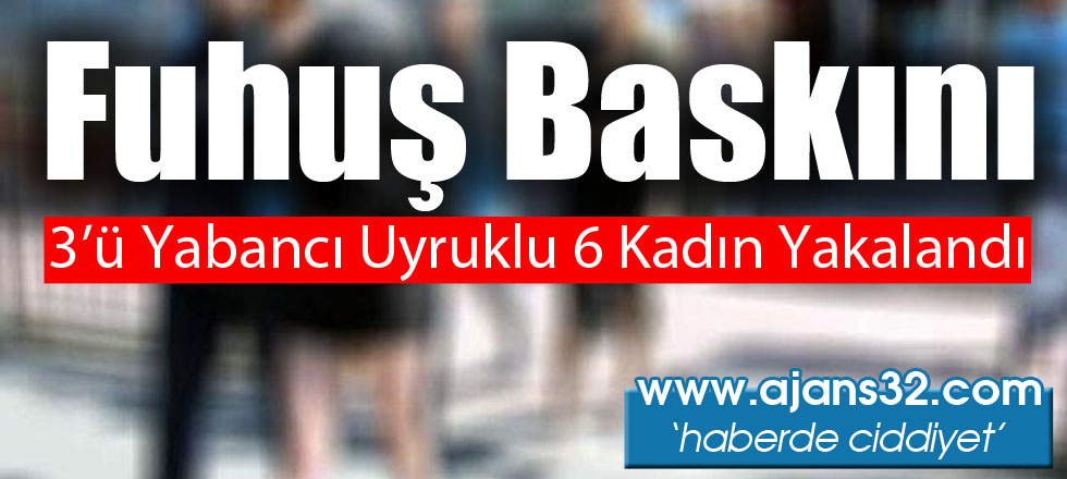 Fuhuş Baskını: 6 Kişi Yakalandı