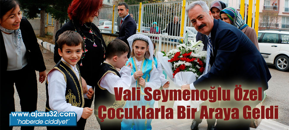 Vali Seymenoğlu Özel Çocuklarla Bir Araya Geldi