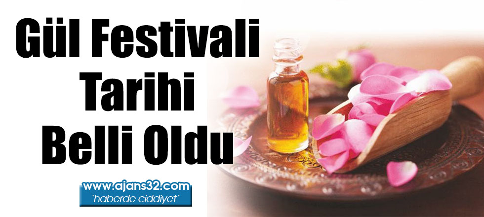 Gül Festivali Tarihi Belli Oldu