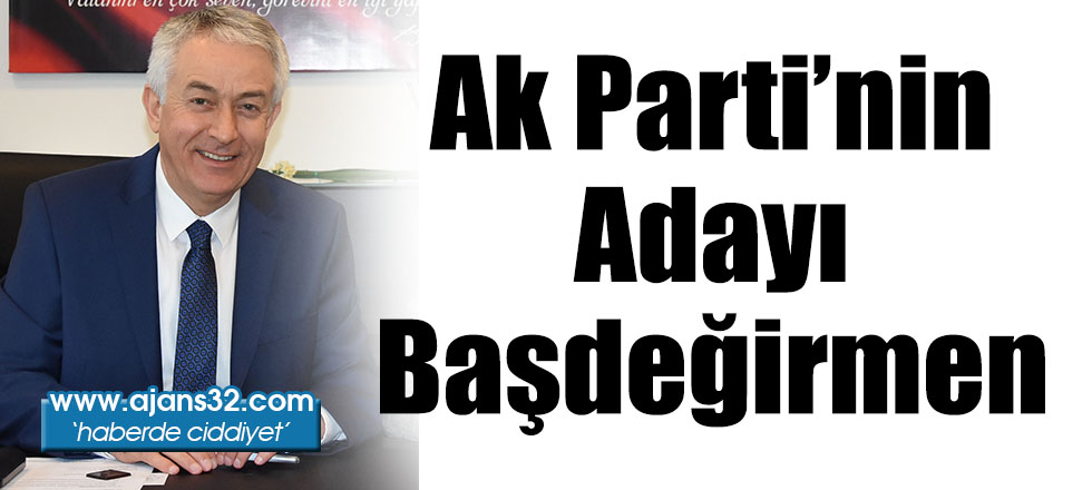 Ak Parti'nin Adayı Belli Oldu