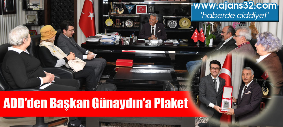 ADD'den Başkan Günaydın'a Plaket