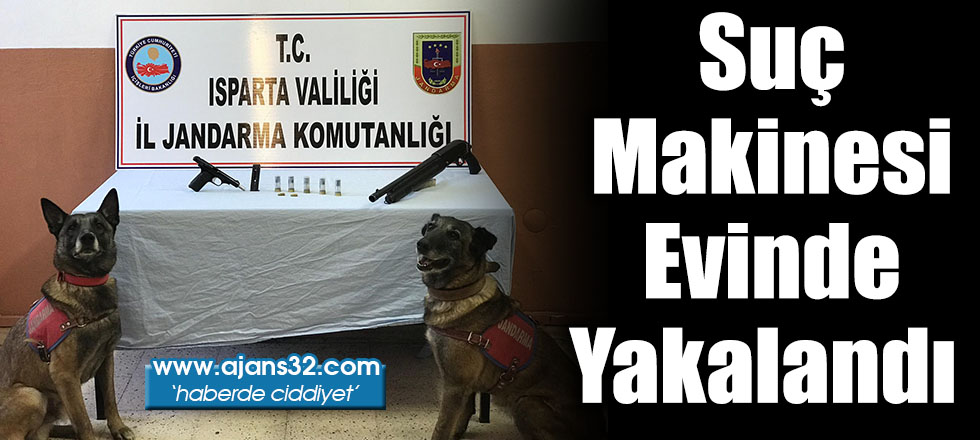 Suç Makinesi Evinde Yakalandı