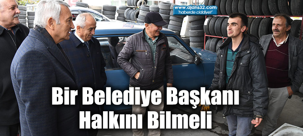 Bir Belediye Başkanı Halkını Bilmeli