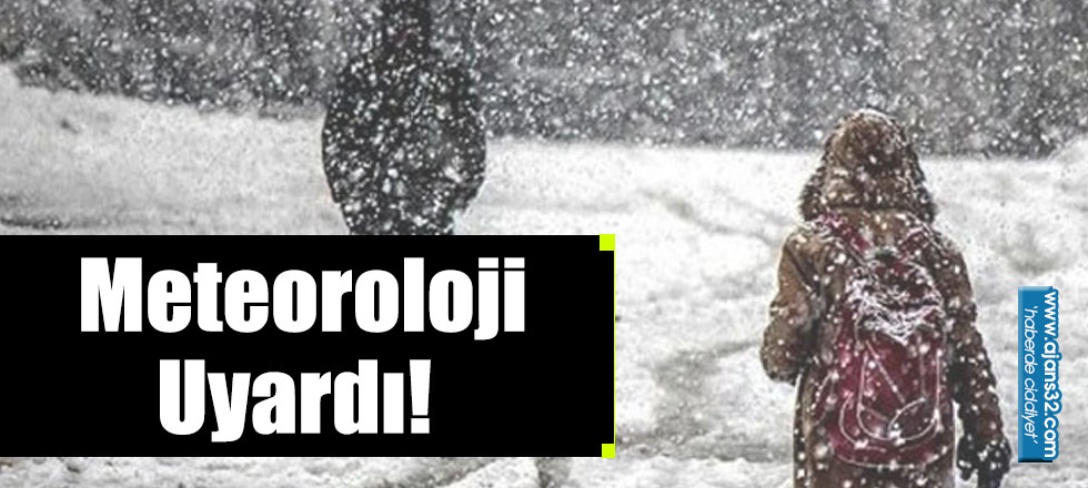 Meteoroloji Uyardı!