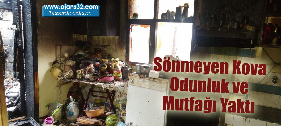 Sönmeyen Kova Odunluk ve Mutfağı Yaktı