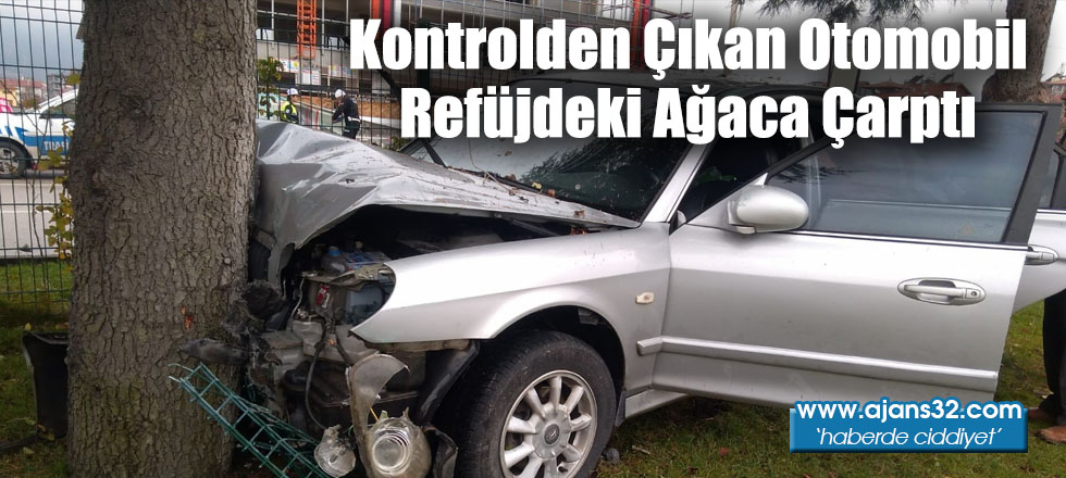 Kontrolden Çıkan Otomobil Refüjdeki Ağaca Çarptı