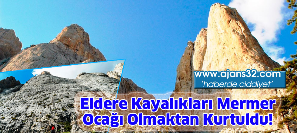 Eldere kayalıkları mermer  ocağı olmaktan kurtuldu!